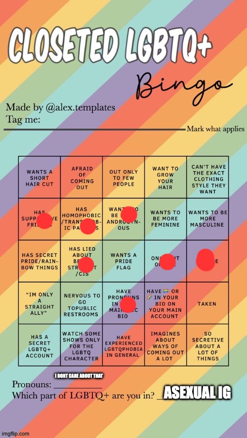 Closeted LGBTQ+ Bingo | I DONT CARE ABOUT THAT; ASEXUAL IG | image tagged in closeted lgbtq bingo | made w/ Imgflip meme maker