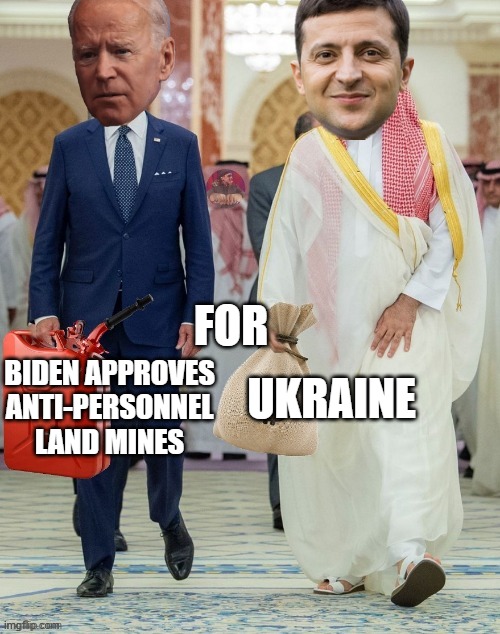 Biden gifts them Missiles, now they get a Bonus free anti-personnel Land mines, Compliments of our Government | FOR; BIDEN APPROVES ANTI-PERSONNEL LAND MINES; UKRAINE | image tagged in joe biden,democrats,ukraine,government | made w/ Imgflip meme maker