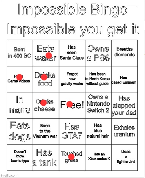 drink soup, eat ice | image tagged in impossible bingo,chat | made w/ Imgflip meme maker