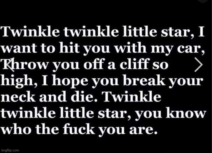 Twinkle Twinkle Little Star, I Want To Hoit You With My Car | image tagged in twinkle twinkle little star i want to hoit you with my car | made w/ Imgflip meme maker