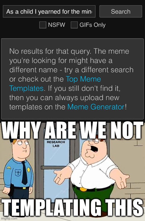 WHY ARE WE NOT; TEMPLATING THIS | image tagged in why are we not funding this | made w/ Imgflip meme maker