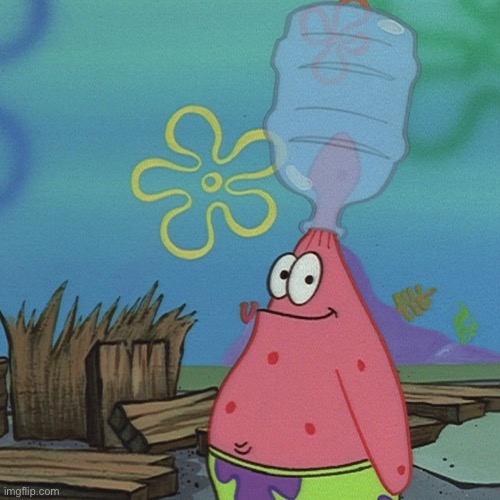 image tagged in patrick head stuck in bottle dumb | made w/ Imgflip meme maker