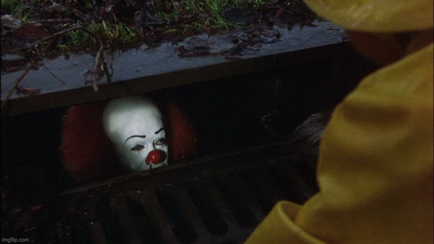 it clown in sewer | image tagged in it clown in sewer | made w/ Imgflip meme maker