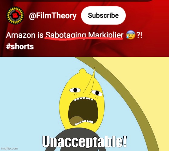 How dare they?! We must not stand for this! | image tagged in unacceptable,markiplier,amazon,how dare you,justice,edge of sleep | made w/ Imgflip meme maker