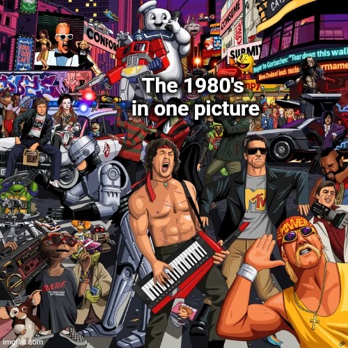 Those were the days | The 1980's 
in one picture | image tagged in rambo,terminator,mtv,hulkster,e t,ghostbusters | made w/ Imgflip meme maker