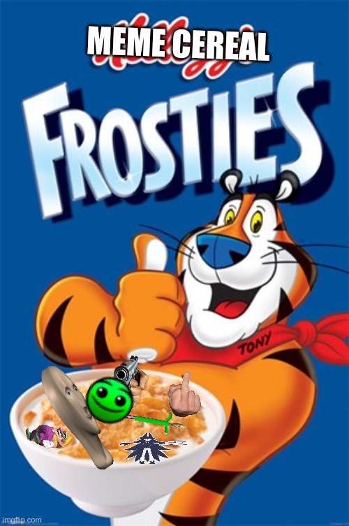 Frosties Beste | MEME CEREAL | image tagged in frosties beste | made w/ Imgflip meme maker