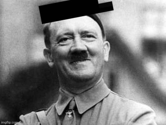 adolf hitler | image tagged in adolf hitler | made w/ Imgflip meme maker