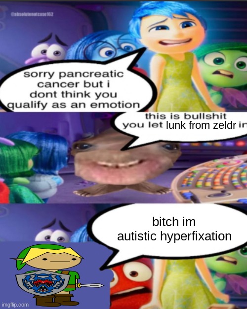 sorry pancreatic cancer but I don’t think you qualify as an emot | lunk from zeldr; bitch im autistic hyperfixation | image tagged in sorry pancreatic cancer but i don t think you qualify as an emot | made w/ Imgflip meme maker