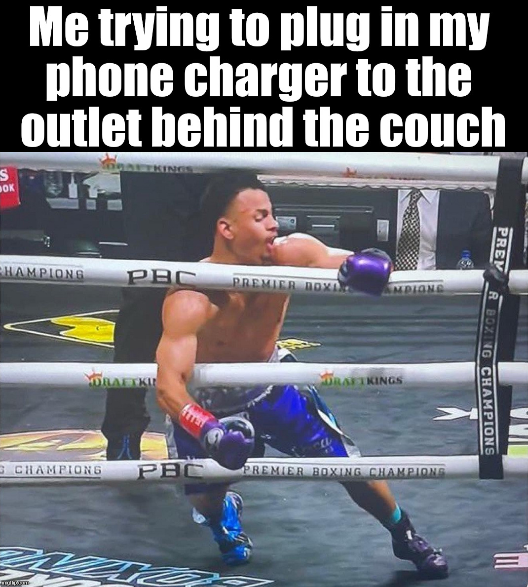 So hard to plug in your phone charger | Me trying to plug in my 
phone charger to the 
outlet behind the couch | image tagged in fun,cell phone,plug in,finding,outlet | made w/ Imgflip meme maker