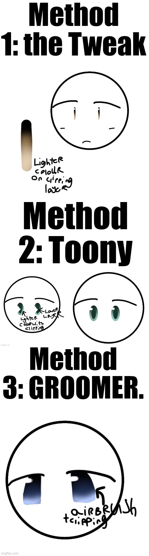 Method 1: the Tweak; Method 2: Toony; Method 3: GROOMER. | made w/ Imgflip meme maker