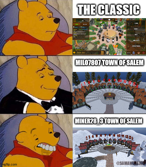 town of salem meme | THE CLASSIC; MILO7807 TOWN OF SALEM; MINER28_3 TOWN OF SALEM; @SAMANTHA373 | image tagged in best better blurst | made w/ Imgflip meme maker