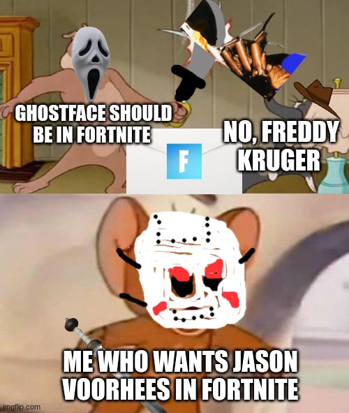 Fortnitemares 2025 predictions | GHOSTFACE SHOULD BE IN FORTNITE; NO, FREDDY KRUGER; ME WHO WANTS JASON VOORHEES IN FORTNITE | image tagged in fortnite,jason voorhees,ghostface,freddy krueger,michael myers,fortnite emotes | made w/ Imgflip meme maker