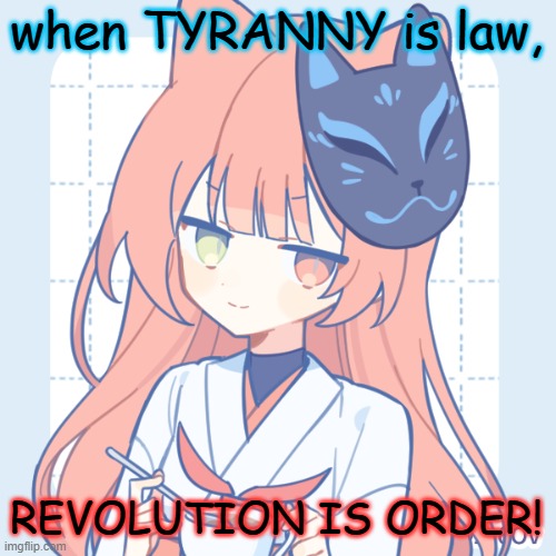 i spelled tyranny wrong, anyway: far cry 6 quote | when TYRANNY is law, REVOLUTION IS ORDER! | image tagged in dragnoc sips tea | made w/ Imgflip meme maker