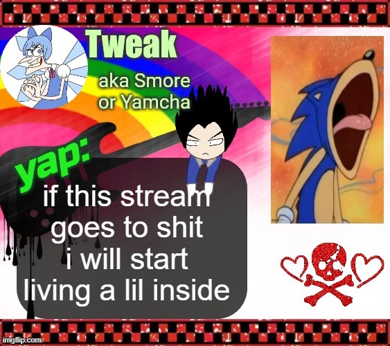 cant be dead inside when youre already dead inside | if this stream goes to shit i will start living a lil inside | image tagged in the 19th announcement temp | made w/ Imgflip meme maker