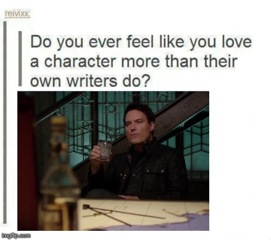 Ketch Deserved Better | image tagged in love them more than the writers,im in a fucking mood and i dont care,supernatural,arthur ketch,david haydn jones | made w/ Imgflip meme maker