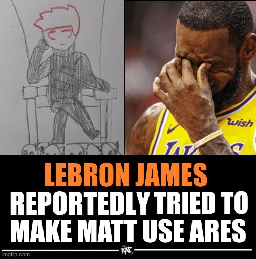 This will affect the NBA greatly | TRIED TO; MAKE MATT USE ARES | made w/ Imgflip meme maker