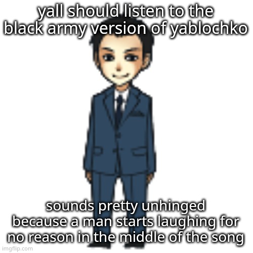 REMINDS ME OF THE BAD PIGGIES THEME,HIS LAUGH I MEAN | yall should listen to the black army version of yablochko; sounds pretty unhinged because a man starts laughing for no reason in the middle of the song | image tagged in moriarty but a shimeji | made w/ Imgflip meme maker