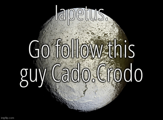 Link in comments | Go follow this guy Cado.Crodo | image tagged in silver announcement template 13 0 template | made w/ Imgflip meme maker