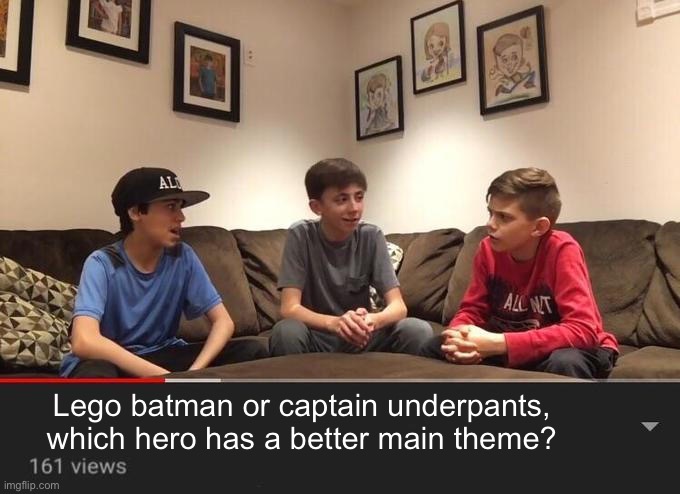 Is Fortnite Actually Overrated? | Lego batman or captain underpants, which hero has a better main theme? | image tagged in is fortnite actually overrated,are you worried about impending doom,in the darkest night | made w/ Imgflip meme maker