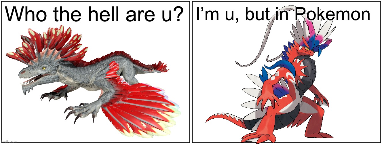 These two seems to be Familiar | Who the hell are u? I’m u, but in Pokemon | image tagged in memes,blank comic panel 2x1,creatures,pokemon,who are you | made w/ Imgflip meme maker