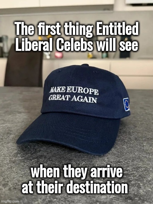 It's spreading | The first thing Entitled Liberal Celebs will see; when they arrive at their destination | image tagged in maga,old school,family values,normalcy,crazy people,out of office | made w/ Imgflip meme maker