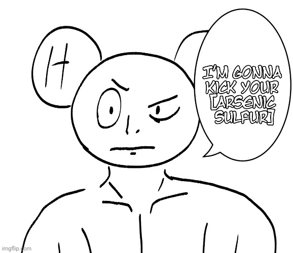 He's gonna kick your AsS | made w/ Imgflip meme maker