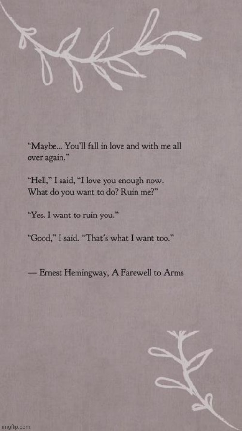 Maybe... | image tagged in maybe,farewell,arms,author,novel | made w/ Imgflip meme maker