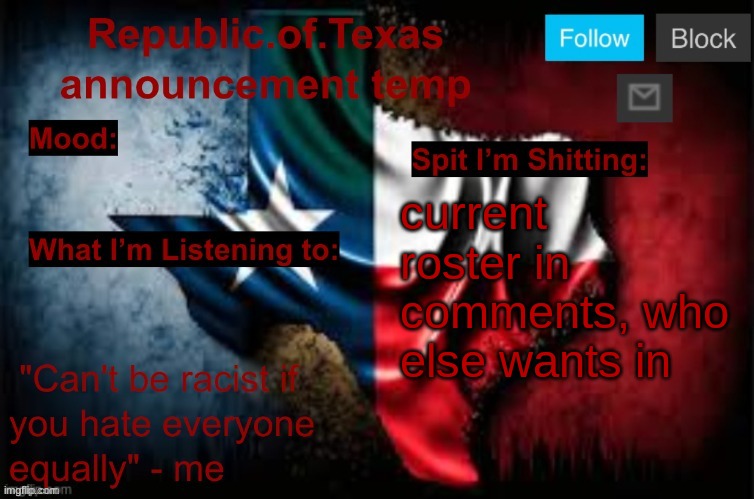 Republic of Texas announcement template (thanks celestial) | current roster in comments, who else wants in | image tagged in republic of texas announcement template thanks celestial | made w/ Imgflip meme maker