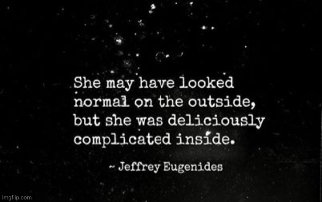 Deliciously Complicated | image tagged in deliciously complicated,normal,outside,delicious,sexy woman | made w/ Imgflip meme maker