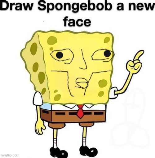 Retardbob | image tagged in draw spongebob a new face | made w/ Imgflip meme maker