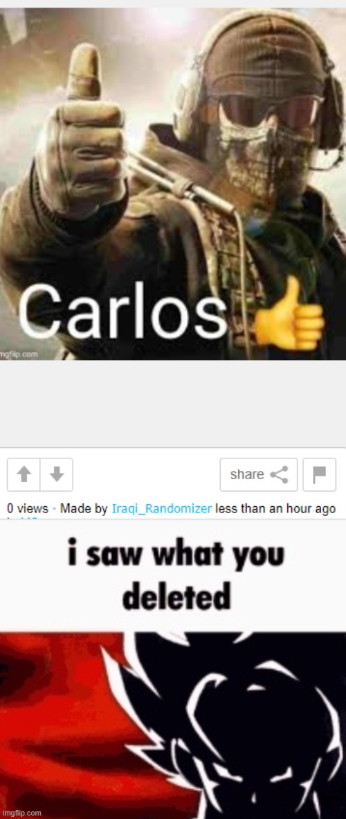 Carlos ? | image tagged in i saw what you deleted | made w/ Imgflip meme maker