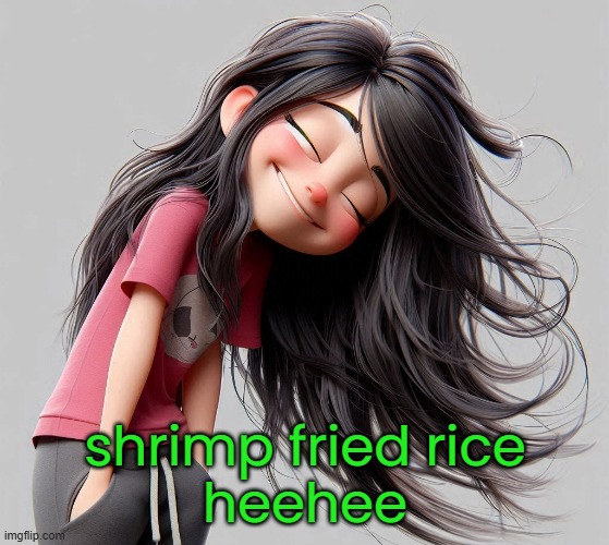 shrimp fried rice
heehee | made w/ Imgflip meme maker