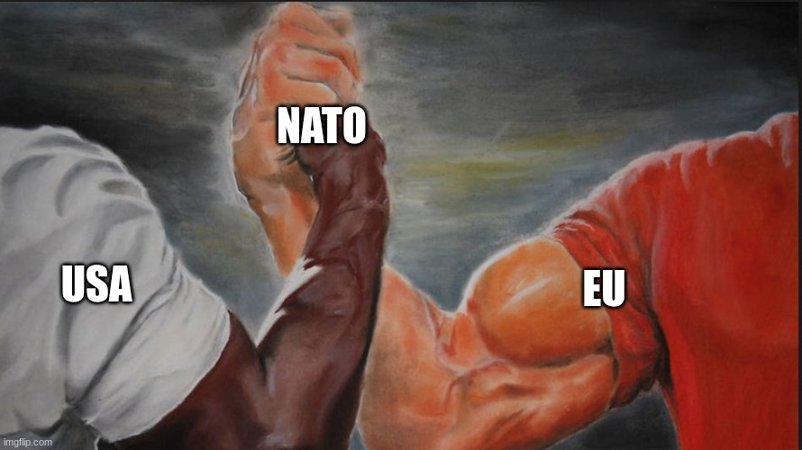 NATO | NATO; USA; EU | image tagged in black white arms | made w/ Imgflip meme maker