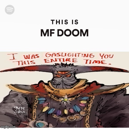 “It’s me… THE DEVIL!” ?️?️?? | image tagged in this is mf doom | made w/ Imgflip meme maker