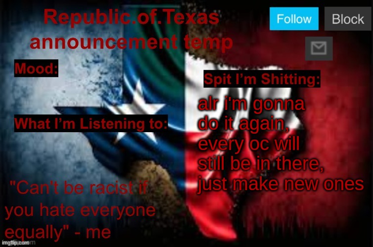 Republic of Texas announcement template (thanks celestial) | alr i'm gonna do it again, every oc will still be in there, just make new ones | image tagged in republic of texas announcement template thanks celestial | made w/ Imgflip meme maker