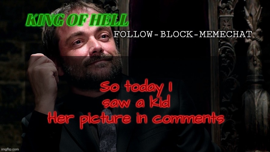 Crowley Announcement Temp | So today I saw a kid
Her picture in comments | image tagged in crowley announcement temp | made w/ Imgflip meme maker