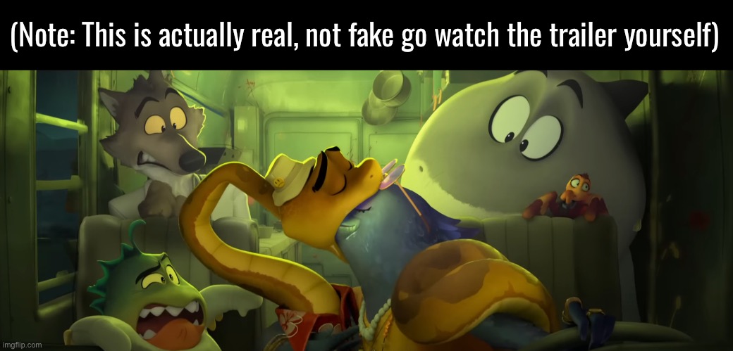 (Note: This is actually real, not fake go watch the trailer yourself) | made w/ Imgflip meme maker