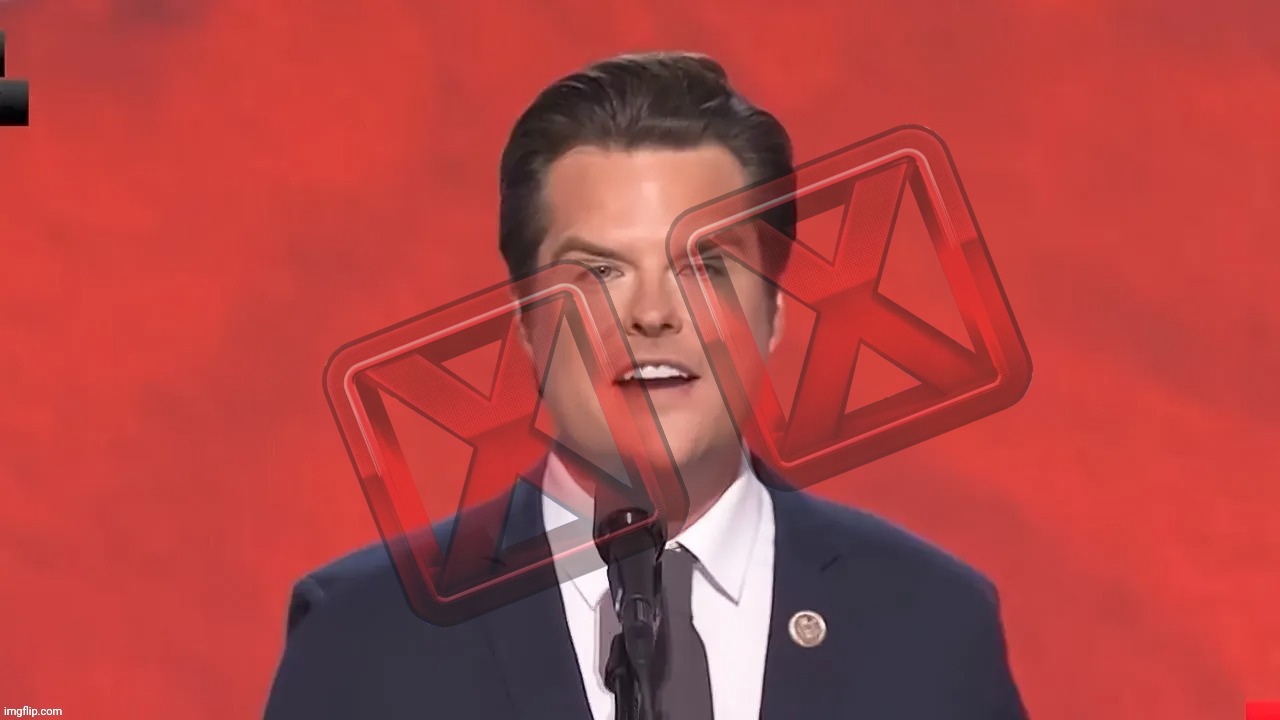 Didn't do nuthin' wrong so he drops out,,,, | image tagged in matt gaetz,and he's out,trump appointment,quitter,claims to be innocent,conservative hypocrisy | made w/ Imgflip meme maker