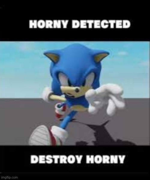 Horny detected | image tagged in horny detected | made w/ Imgflip meme maker