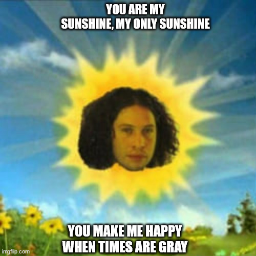 he gives mom vibes | YOU ARE MY SUNSHINE, MY ONLY SUNSHINE; YOU MAKE ME HAPPY WHEN TIMES ARE GRAY | image tagged in mcr,emo,mychemicalromance,my chemical romance,ray toro | made w/ Imgflip meme maker