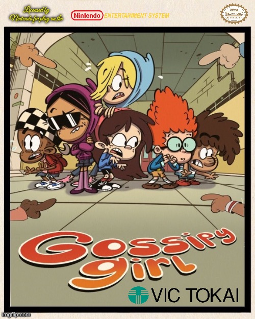 What if Gossipy Girl was an NES game? | Licensed by Nintendo for play on the | image tagged in the loud house,loud house,nickelodeon,nintendo,ronnie anne santiago,video game | made w/ Imgflip meme maker