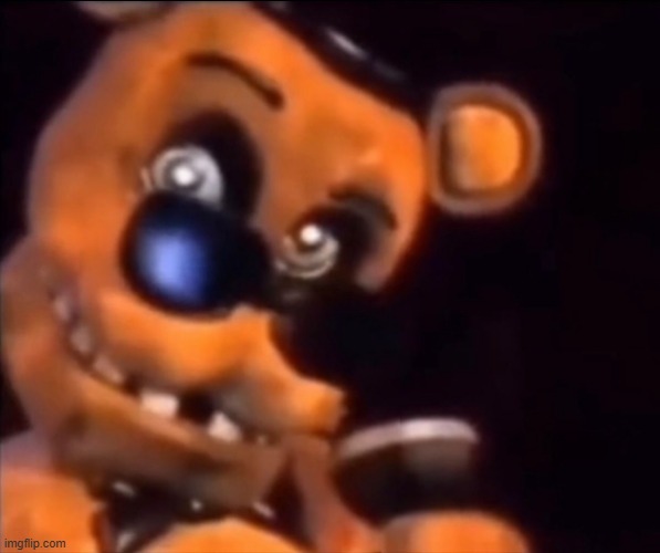 Freddy eyebrow raise | image tagged in fnaf | made w/ Imgflip meme maker