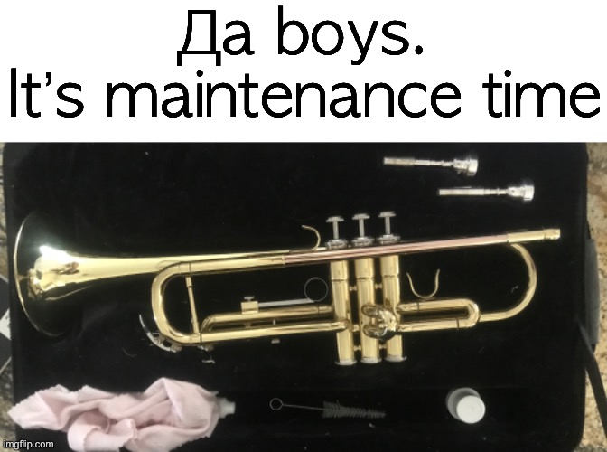 Дa is yes in Russian, it is pronounced Dah | Дa boys.
It’s maintenance time | image tagged in whiteboard | made w/ Imgflip meme maker