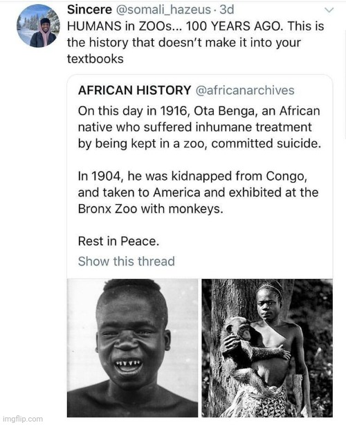 Ota Benga | image tagged in woke,history,never forget | made w/ Imgflip meme maker