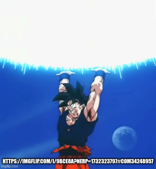 time for a ratio | HTTPS://IMGFLIP.COM/I/9BCE8A?NERP=1732323797#COM34248957 | image tagged in goku ratio | made w/ Imgflip meme maker