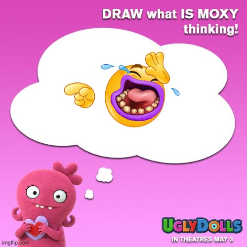 the nuh uh | image tagged in draw what is moxy thinking | made w/ Imgflip meme maker