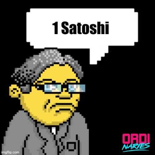 Ordinary Satoshi Meme | 1 Satoshi | image tagged in ordinary satoshi meme | made w/ Imgflip meme maker