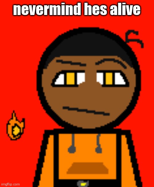 Carl Molter 2 | nevermind hes alive | image tagged in carl molter 2 | made w/ Imgflip meme maker