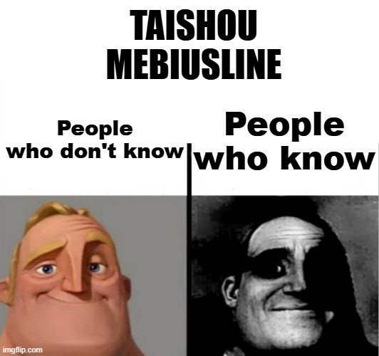 freaking boys love | TAISHOU
MEBIUSLINE; People who don't know; People who know | image tagged in teacher's copy,anime | made w/ Imgflip meme maker