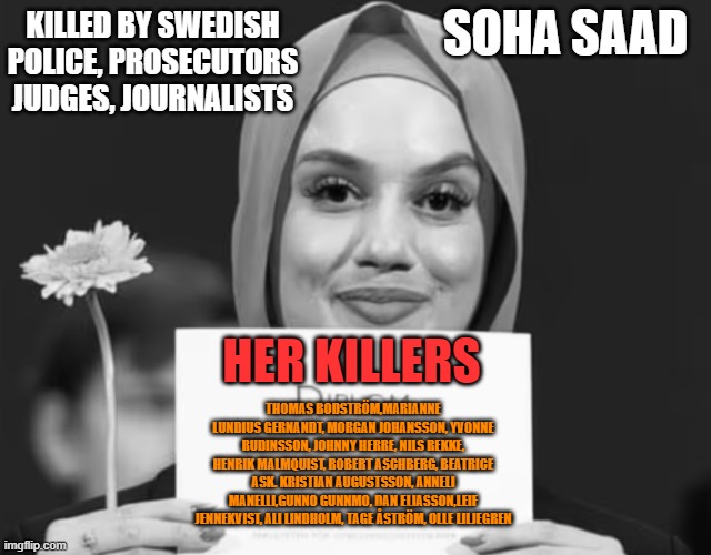 Soha Saad mördades av 300 svenska poliser, åklagare, domare, jou Blank Meme Template